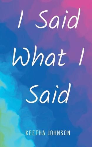 Cover image for I Said What I Said.