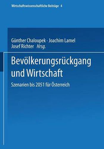 Cover image for Bevoelkerungsruckgang Und Wirtschaft: Szenarien Bis 2051 Fur OEsterreich