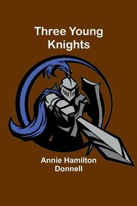 Cover image for Three Young Knights