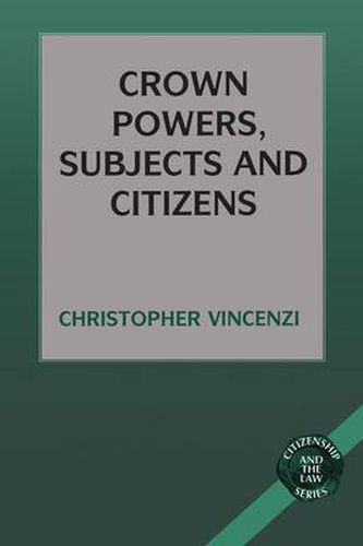 Cover image for Crown Powers, Subjects and Citizens