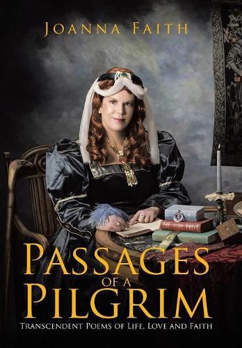 Passages of a Pilgrim: Transcendent Poems of Life, Love and Faith