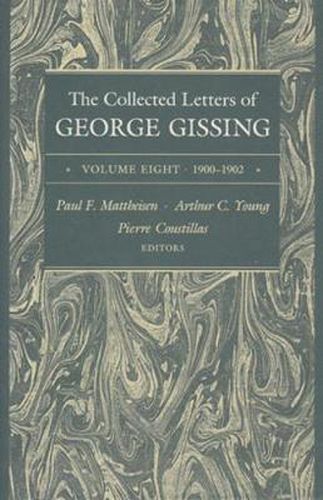 The Collected Letters of George Gissing Volume 8: 1900-1902