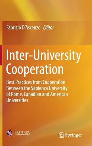 Cover image for Inter-University Cooperation: Best Practices from Cooperation Between the Sapienza University of Rome, Canadian and American Universities