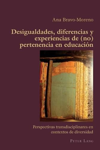 Cover image for Desigualdades, Diferencias Y Experiencias de (No) Pertenencia En Educacion: Perspectivas Transdisciplinares En Contextos de Diversidad