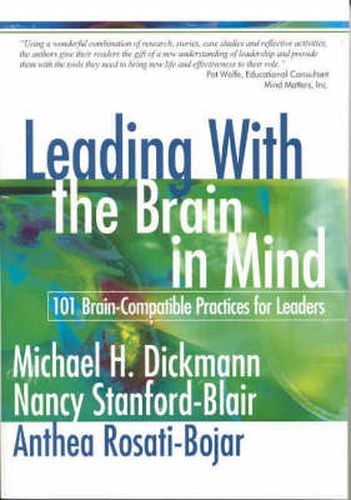 Leading with the Brain in Mind: 101 Brain-compatible Practices for Leaders