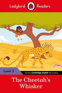 Cover image for Ladybird Readers Level 3 - Tales from Africa - The Cheetah's Whisker (ELT Graded Reader)