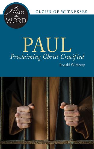 Paul, Proclaiming Christ Crucified