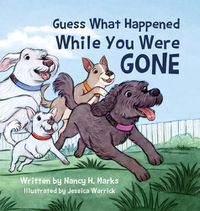 Cover image for Guess What Happened While You Were Gone