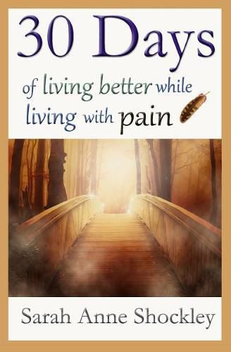 30 Days of Living Better While Living With Pain