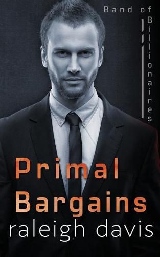 Cover image for Primal Bargains: A beauty and the beast billionaire romantic suspense