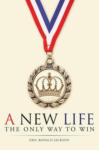 Cover image for A New Life: The Only Way To Win