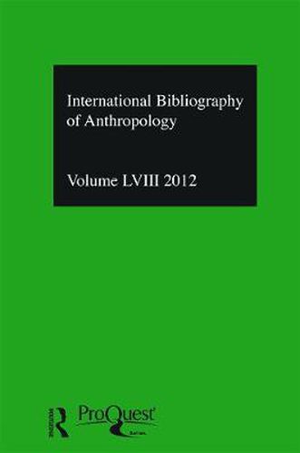 IBSS: Anthropology: 2012 Vol.58: International Bibliography of the Social Sciences