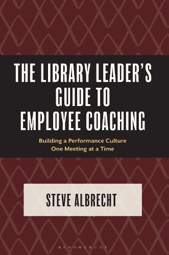 Cover image for The Library Leader's Guide to Employee Coaching