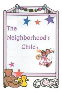 Cover image for The Neighborhood's Child