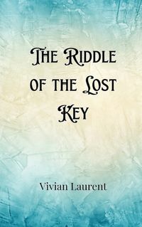 Cover image for The Riddle of the Lost Key