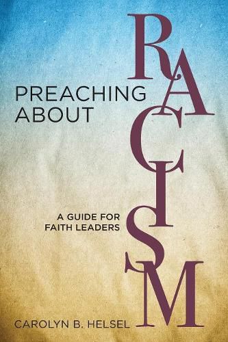 Cover image for Preaching about Racism: A Guide for Faith Leaders