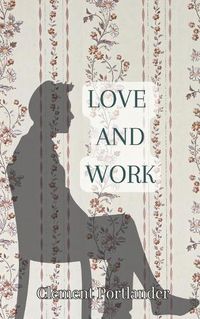 Cover image for Love and Work