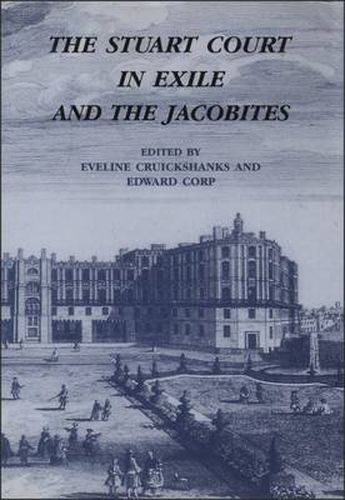 Cover image for The Stuart Court in Exile and the Jacobites