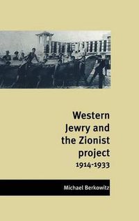 Cover image for Western Jewry and the Zionist Project, 1914-1933