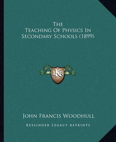 The Teaching of Physics in Secondary Schools (1899)