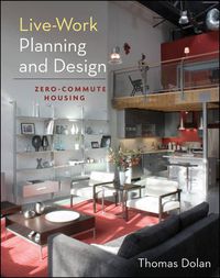 Cover image for Live-Work Planning and Design: Zero-Commute Housing