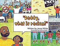 Cover image for Daddy, What is Racism