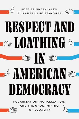 Respect and Loathing in American Democracy