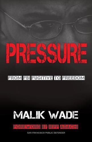 Cover image for Pressure: From FBI Fugitive to Freedom