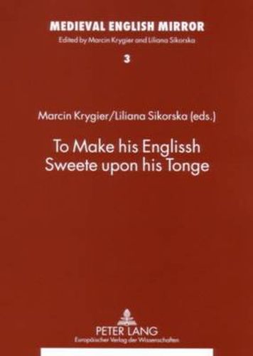 Cover image for To Make His Englissh Sweete Upon His Tonge