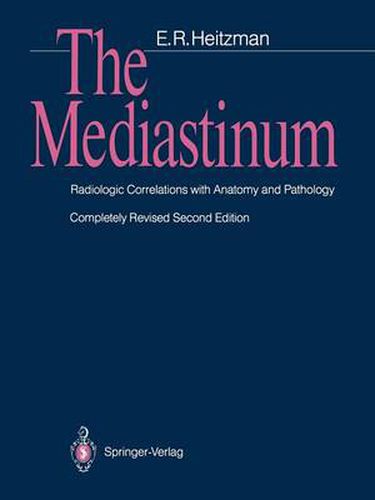 Cover image for The Mediastinum: Radiologic Correlations with Anatomy and Pathology