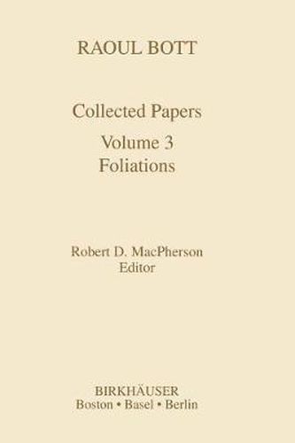 Cover image for Raoul Bott: Collected Papers: Volume 3: Foliations