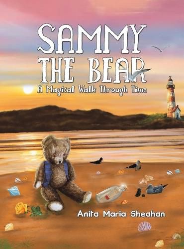 Cover image for Sammy The Bear - A Magical Walk Through Time