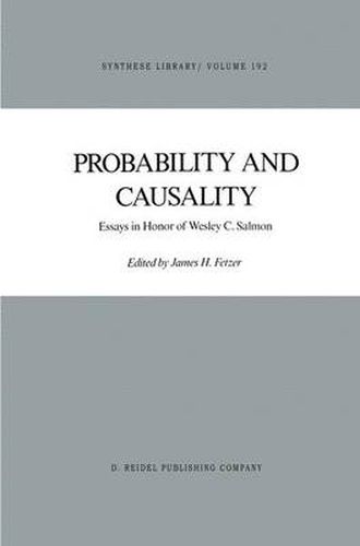 Probability and Causality: Essays in Honor of Wesley C. Salmon