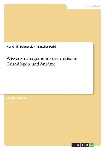 Cover image for Wissensmanagement - theoretische Grundlagen und Ansatze