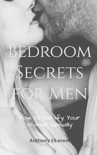 Cover image for Bedroom Secrets for Men