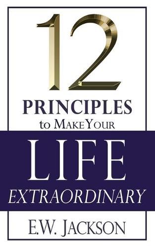 Cover image for 12 Principles to Make Your Life Extraordinary