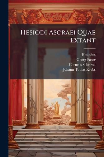 Cover image for Hesiodi Ascraei Quae Extant