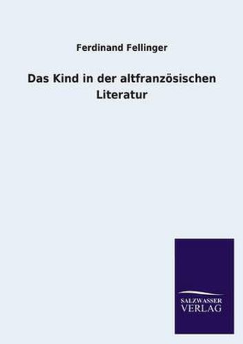 Cover image for Das Kind in der altfranzoesischen Literatur