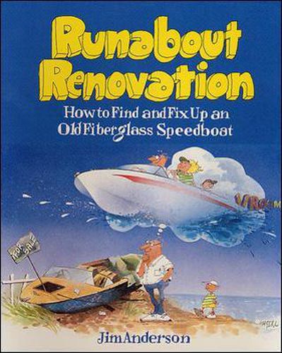 Cover image for Runabout Renovation: How to Find and Fix Up an Old Fiberglass Speedboat