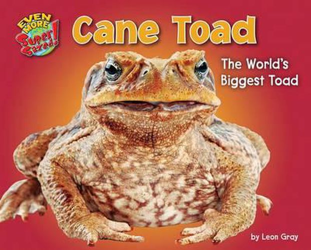 Cover image for Cane Toad: The World's Biggest Toad