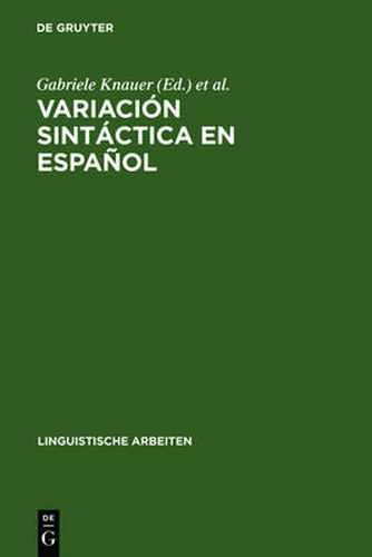 Variacion sintactica en espanol: Un reto para las teorias de la sintaxis