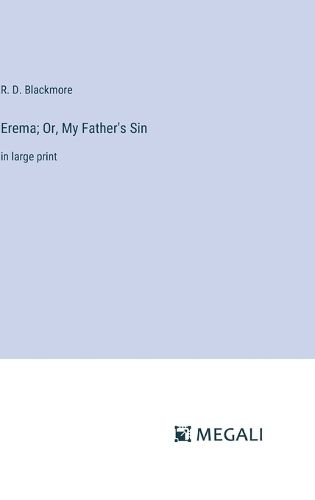 Cover image for Erema; Or, My Father's Sin