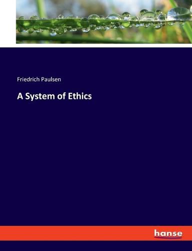 A System of Ethics