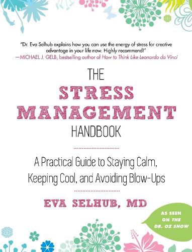 Cover image for The Stress Management Handbook: A Practical Guide to Staying Calm, Keeping Cool, and Avoiding Blow-Ups