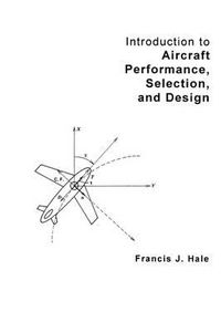 Cover image for Introduction to Aircraft Performance, Selection and Design