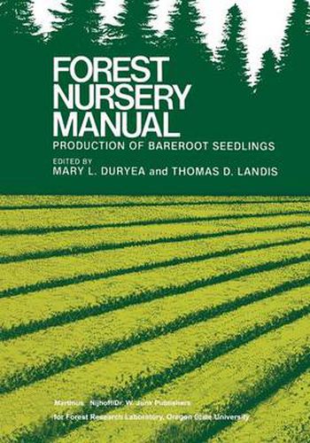 Cover image for Forest Nursery Manual: Production of Bareroot Seedlings