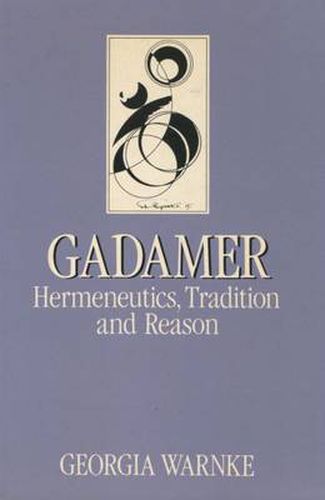 Cover image for Gadamer: Hermeneutics, Tradition and Reason