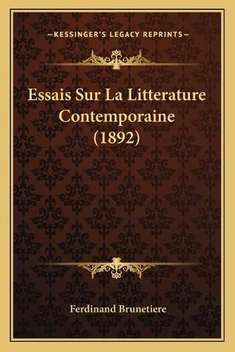 Essais Sur La Litterature Contemporaine (1892)