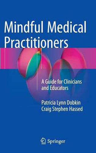 Mindful Medical Practitioners: A Guide for Clinicians and Educators