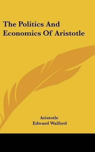 Cover image for The Politics and Economics of Aristotle